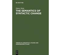 Dieter Stein The Semantics of Syntactic Change (Copertina rigida)