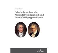 Dieter Strauss Beinahe Beste Freunde. Alexander Von Humboldt (Copertina rigida)