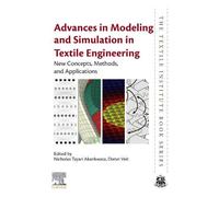 Dieter Veit Advances in Modeling and Simulation in Textile Engineeri (Tascabile)