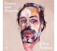 Dieter Von Deurne And The Politics - Deurne, Dieter Von And The... (Audio cd)