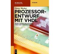 Dieter Wecker Prozessorentwurf mit VHDL (Tascabile) de Gruyter Studium