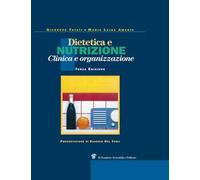 Dietetica e nutrizione. Clinica, terapia e organizzazione