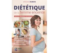Dietetique de la femme enceinte - fertilite grossesse post-partum