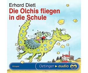 Dietl,Erhard - Die Olchis Fliegen in die Schu