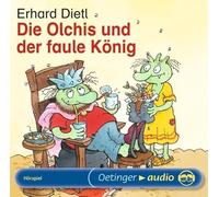 Dietl,Erhard - Die Olchis und der Faule König
