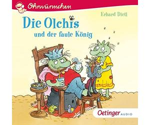 Dietl,Erhard - Die Olchis und der faule König