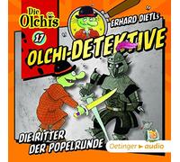 Dietl,Erhard - Dietl, E: Olchi-Detektive 17. Die Ritter der Popelrunde (CD)