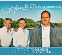 Dietl,Stefan & die Aufdreher - Lieder,die Mich Begleiten