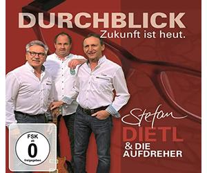 Dietl,Stefan & die Aufdreher - Durchblick-Zukunft Ist Heut.