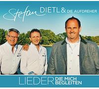 Dietl,Stefan & die Aufdreher - Lieder,die Mich Begleiten