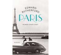 Dietlind Falk Lisa Kögeböhn Edward Rutherfur Paris: Roman einer Stad (Tascabile)