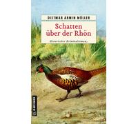 Dietmar Armin M Schatten über der Rhön: Ein Fall für den Rhönjäger ( (Tascabile)