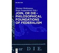Dietmar Heidema Join, or Die - Philosophical Foundations of F (Copertina rigida)