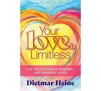 Dietmar Heine Your Love is Limitless (Tascabile)
