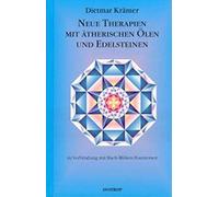 Dietmar Krämer Neue Therapien mit ätherischen Ölen und Edelst (Copertina rigida)