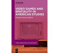 Dietmar Meinel Video Games and Spatiality in American Studies (Copertina rigida)