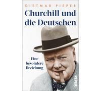 Dietmar Pieper Churchill und die Deutschen: Eine besondere Be (Copertina rigida)