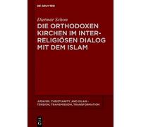 Dietmar Schon Die orthodoxen Kirchen im interreligiösen Dialog mit d (Tascabile)