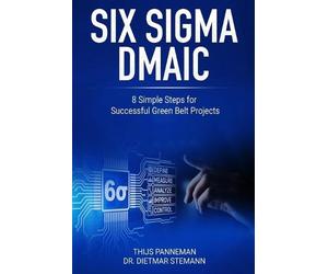 Dietmar Stehmann Thijs Panneman Six Sigma DMAIC (Tascabile)