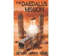 Dietmar Wehr The Daedalus Mission (Tascabile) Battle for Mars