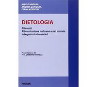 Dietologia. Alimenti. Alimentazione nel sano e nel malato. Integratorii alimentari