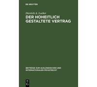 Dietrich A. Loeber Der hoheitlich gestaltete Vertrag (Copertina rigida)