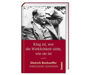 Dietrich Bonhoe Klug ist, wer die Wirklichkeit sieht, wie sie (Copertina rigida)