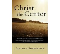 Dietrich Bonhoeffer Christ the Centre (Tascabile)