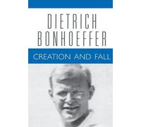 Dietrich Bonhoeffer Douglas Stephen Bax Creation and Fall (Tascabile)