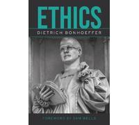 Samuel Wells Dietrich Bonhoeffer Ethics, repackaged edition (Tascabile)