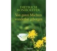 Dietrich Bonhoeffer Von guten Machten wunderbar geborgen (Tascabile)