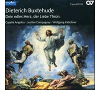 DIETRICH BUXTEHUDE Dein Edles Herz, der Liebe Thron (CD)