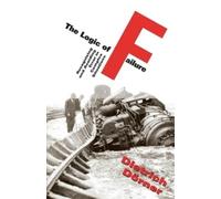 Dietrich Dorner The Logic Of Failure (Tascabile)