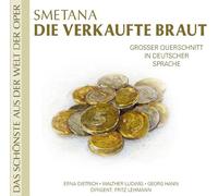 Dietrich/Ludwig/Hann/Lehmann - Smetana: Die Verkaufte Braut (Deutsch)