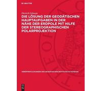 Dietrich Schoep Die Lösung Der Geodätischen Hauptaufgaben in (Copertina rigida)
