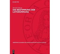 Dietrich Schoeps Die Bestimmung Der Lotkrümmung (Copertina rigida)