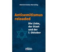 Dietrich Schulz Antisemitismus reloaded: Die Linke, der Staat und de (Tascabile)