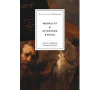 Dietrich Von Hildebrand Morality and Situation Ethics (Tascabile)