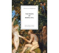 Dietrich Von Hildebrand The Roots of Moral Evil (Tascabile)