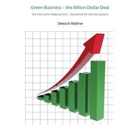 Dietrich Walther Green Business-the Billion Dollar Deal (Tascabile)