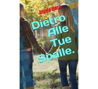 Dietro Alle Tue Spalle.