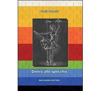 Dietro allo specchio