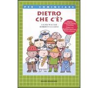 Dietro che c'è? Ediz. illustrata