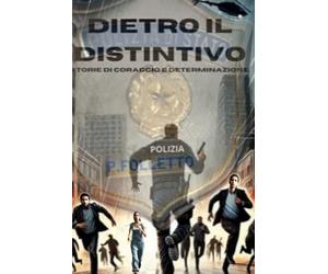Dietro il Distintivo: Storie di Coraggio e Determinazione