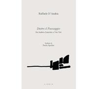 Dietro il paesaggio. Da Andrea Zanzotto a Vito Teti