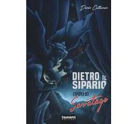 Libri Dario Cattaneo - Dietro Il Sipario. L'Epopea Dei Savatage