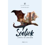 Dietro la cascata. Soeliok. Storie dalle Terre Popolate