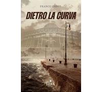 Dietro la curva. Ediz. integrale