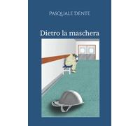 Dietro la maschera: 1