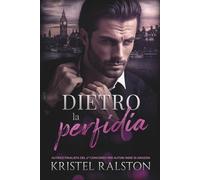 Dietro la perfidia: Romance contemporaneo di matrimonio combinato, grumpy-sunshine e opposti che si attraggono.